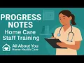 Progress Notes - Home Care Staff Training