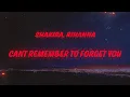 Download Lagu Shakira - Can't Remember to Forget You (Lyrics) feat. Rihanna