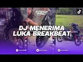 Download Lagu DJ MENERIMA LUKA BREAKBEAT REMIX BY IJUL DTM X TUNESRMX