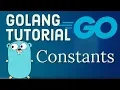 Go Tutorial Golang 9 - Working with Constants in Golang