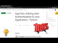 App Dev Adding User Authentication to your Application - Python GSP186 Solution