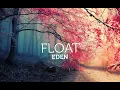Eden - Float
