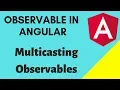 Observable in Angular Part 3 Multicasting Observables in Angular Rxjs share operators