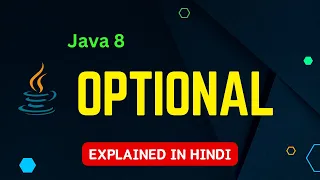 Java 8 Optional Explained in Hindi