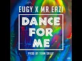 Dance For Me (Eugy X Mr Eazi) - Eugy & Mr Eazi