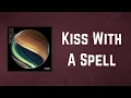 Download Lagu Angels \u0026 Airwaves - Kiss With A Spell (Lyrics)