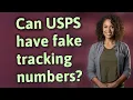 Can USPS have fake tracking numbers