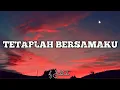 tetaplah bersamaku - nobitasan ( cover by Dewi tanty ) lirik lagu 🎶🎶🎶