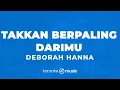 Download Lagu Takkan Berpaling DariMu - Deborah Hanna (KARAOKE VERSION)