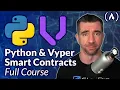 Vyper and Python Smart Contracts on Blockchain - Full Course for Beginners