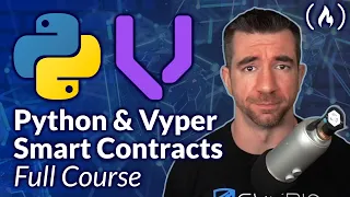 Vyper and Python Smart Contracts on Blockchain - Full Course for Beginners