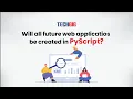 Will all future web applications be created in PyScript