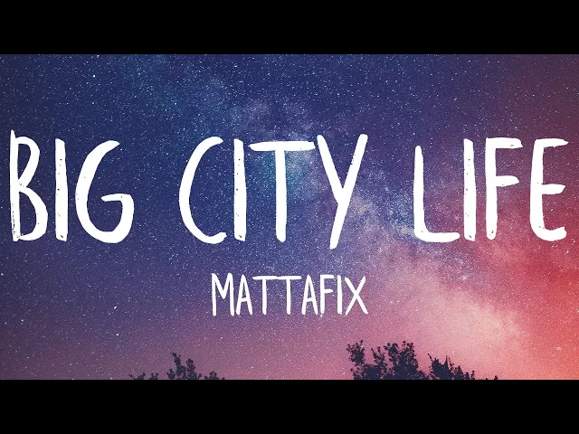 Download MP3 Mattafix - Big City Life (Lyrics) (Best Version)