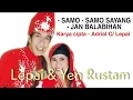 Download Lagu Lepai \u0026 Yen Rustam - Samo Samo Sayang \u0026 Jan Balabihan Karya cipta : Adrial C/ Lepai #Minangnesia