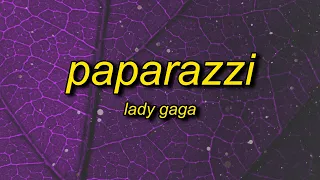 Lady Gaga - Paparazzi (Lyrics)