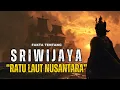 Lagu SRIWIJAYA SANG RATU LAUT NUSANTARA | Jelajah Waktu