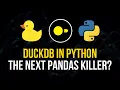 DuckDB in Python - The Next Pandas Killer