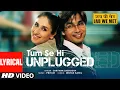 Download Lagu Tum Se Hi (Unplugged) Lyrical Video: Shahid Kapoor, Kareena Kapoor Khan | Sarthak S | \