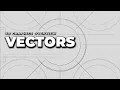 Vectors 3D Graphics Overview