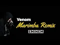 Download Lagu Eminem Venom (Marimba Ringtone Remix)