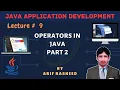 Learn Java tutorial in part 9 operators in java By Arif Rasheed SSTLab