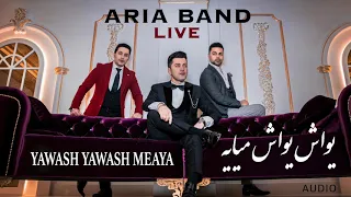ARIA BAND LIVE YAWASH YAWASH MEAYA یواش یواش میایه 