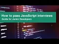 How to pass JavaScript interviews Guide for Junior Developers