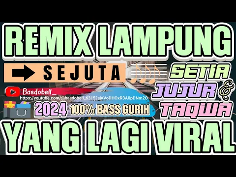 Download MP3 SETIA JUJUR DAN TAQWA - REMIX LAMPUNG TERBARU 2024 - VIRAL TIK TOK FULL BASS MUSIC LEPAS