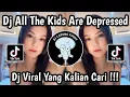 Download Lagu DJ ALL THE KIDS ARE DEPRESSED JEDAG - JEDUG SLOW VIRAL TIKTOK 2024 🔥