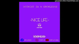 b3twixt sa u0026 knowledge nice life sgubhu 