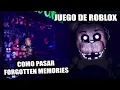 COMO PASAR Forgotten Memories ROBLOX TODAS LAS NOCHES UN SOLO JUGADOR GUIA TUTORIAL FNAF
