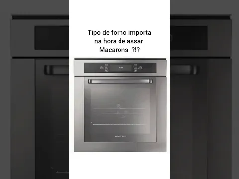 Tipo de forno para assar macarons, importa mesmo?