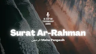 surat 55 ar rahman terjemahan audio bahasa indonesia al quran dan artinya