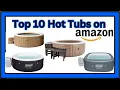 Top 10 Hot Tubs on Amazon for Ultimate Relaxation