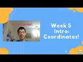 Week 5 Intro Coordinates