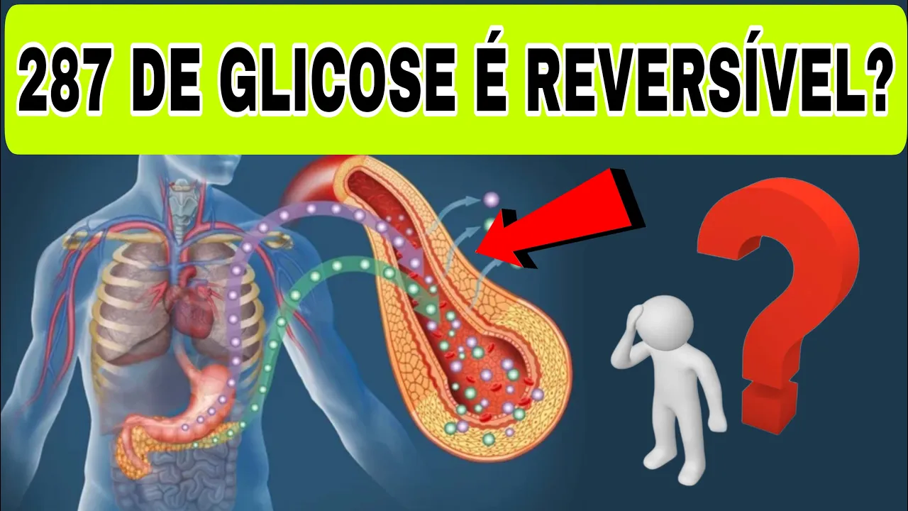 287 de Glicose é Reversível?