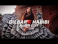 Download Lagu Dilbar x Habibi『edit audio』