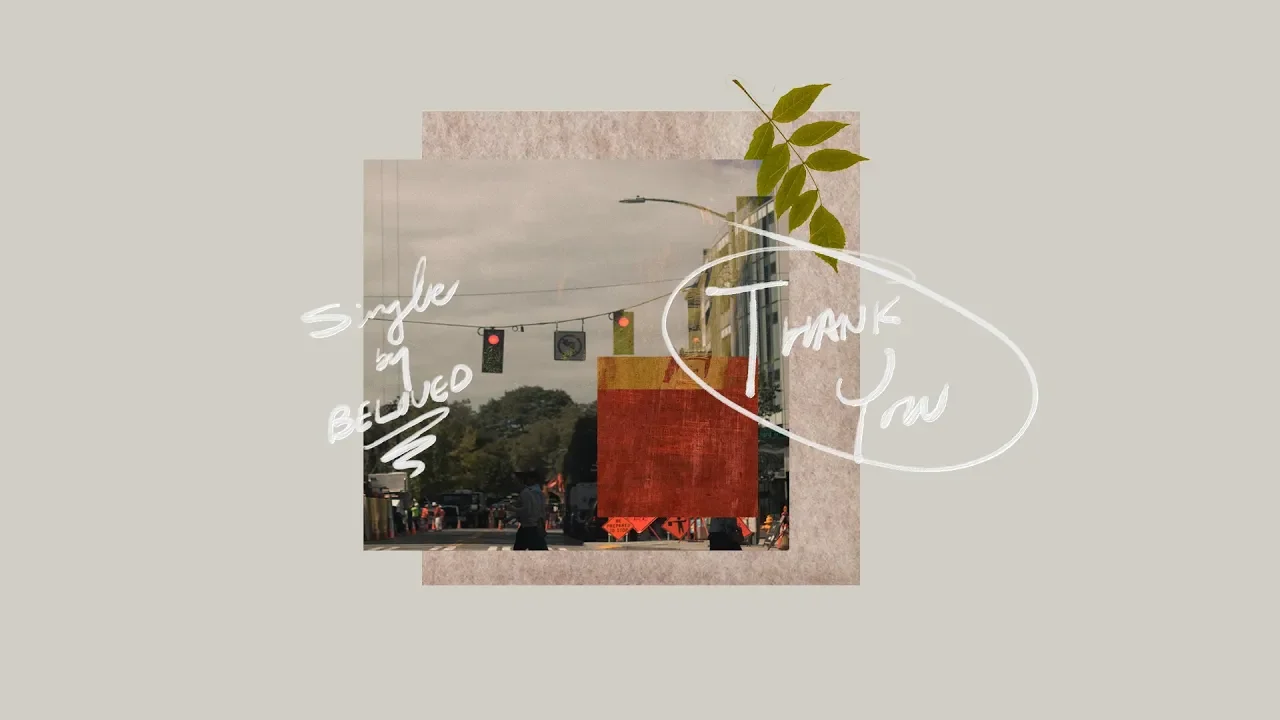 Thank You (Official Lyrics Video) – BELOVED Thank You (Official Lyrics Video) – BELOVED