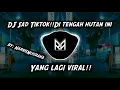 Download Lagu DJ Sad Tiktok!! Di Tengah Hutan ini || Rendy Da Silva new Remix!!