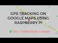 Real Time GPS Tracking on Google maps using Raspberry Pi and Thinkspeak Cloud