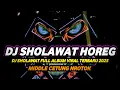 Download Lagu DJ SHOLAWAT FULL BASS TERBARU 2025 MIDDLE CETUNG BASS PANJANG HOREG