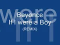 Beyonce - If I Were a Boy (Remix)
