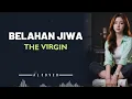 Lagu BELAHAN JIWA _ THE VIRGIN _ By AL COVER