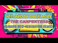 The Carpenters - Yesterday Once More (Barron New-Generation Remix)