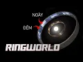 Lagu Ringworld – Siêu Công Trình Vũ Trụ Khiến Trái Đất Trở Nên VÔ NGHĨA!