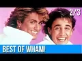 The Best of WHAM Compilation Album (Full Lyrics) Part 2 of 3