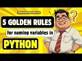 5 Golden Rules for Naming Variables in Python