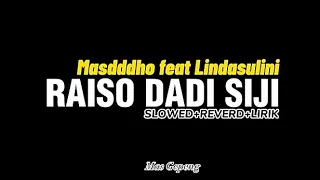 raiso dadi siji masdddo feat lindasulini slowed reverd lirik 