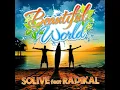 Beautiful World (feat. Radikal) (Extended Version)