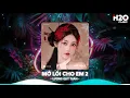Download Lagu Mở Lối Cho Em 2 Remix, Từ Lúc Em Rời Anh Đã Cắn Chặt Lên Đôi Môi🎼Nhạc Remix Triệu View TikTok 2025